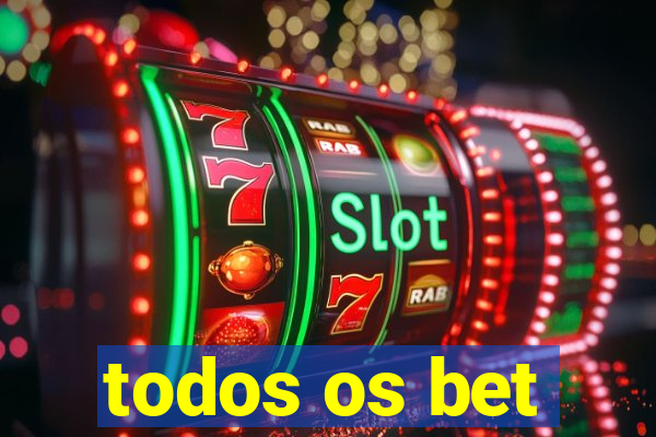 todos os bet