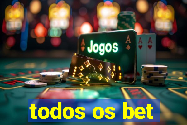 todos os bet