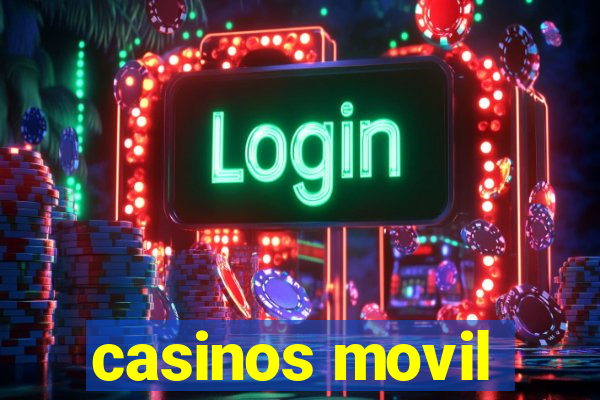 casinos movil