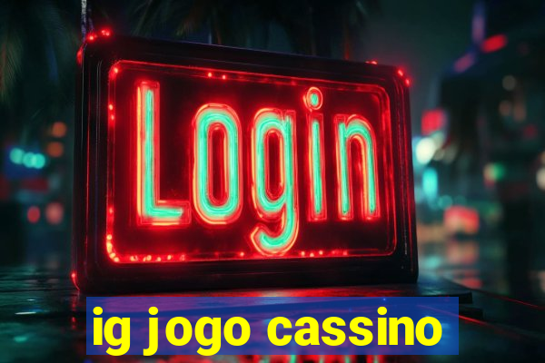 ig jogo cassino