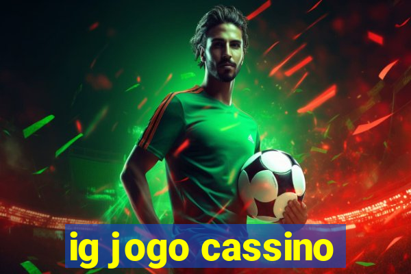 ig jogo cassino