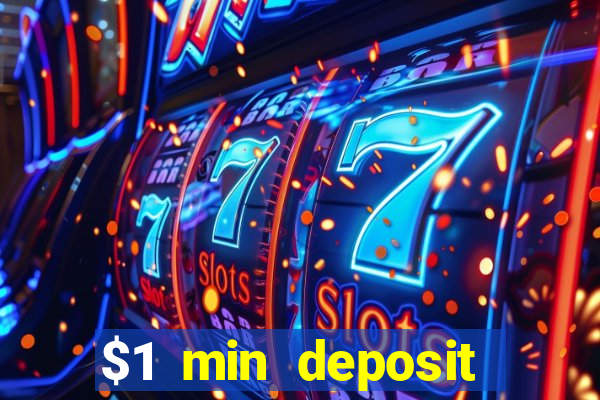 $1 min deposit casino canada