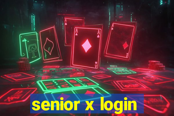 senior x login