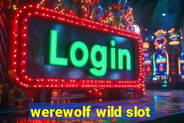 werewolf wild slot