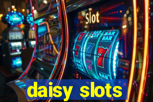 daisy slots