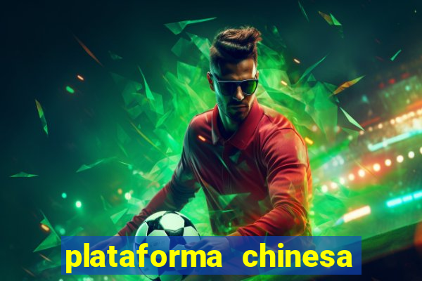 plataforma chinesa de jogos de cassino