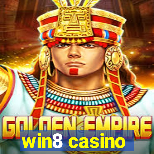 win8 casino