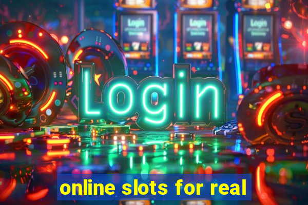 online slots for real