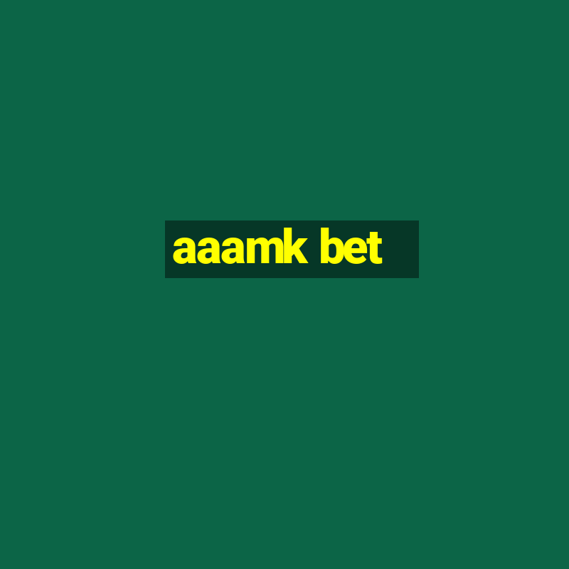 aaamk bet