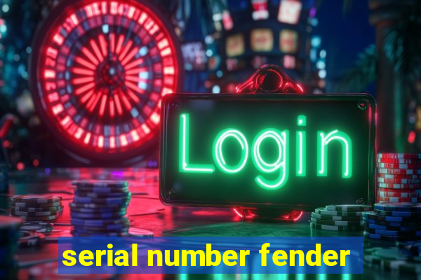 serial number fender