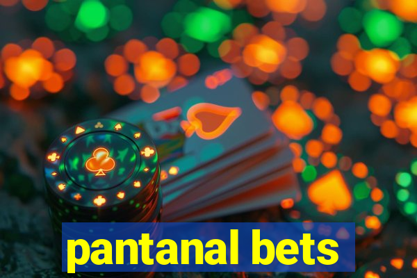 pantanal bets