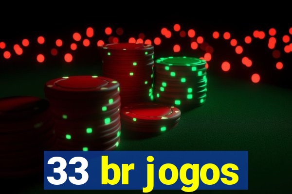 33 br jogos