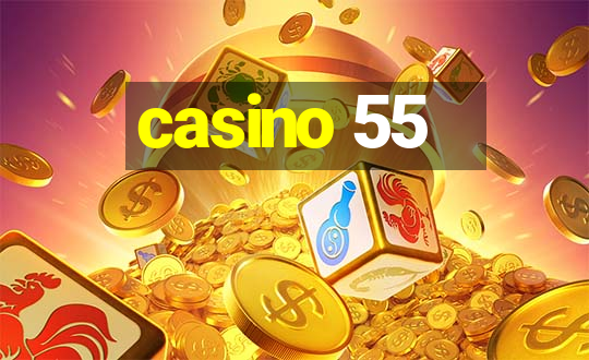 casino 55