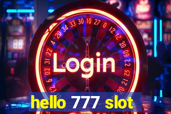 hello 777 slot