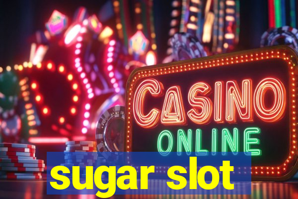 sugar slot