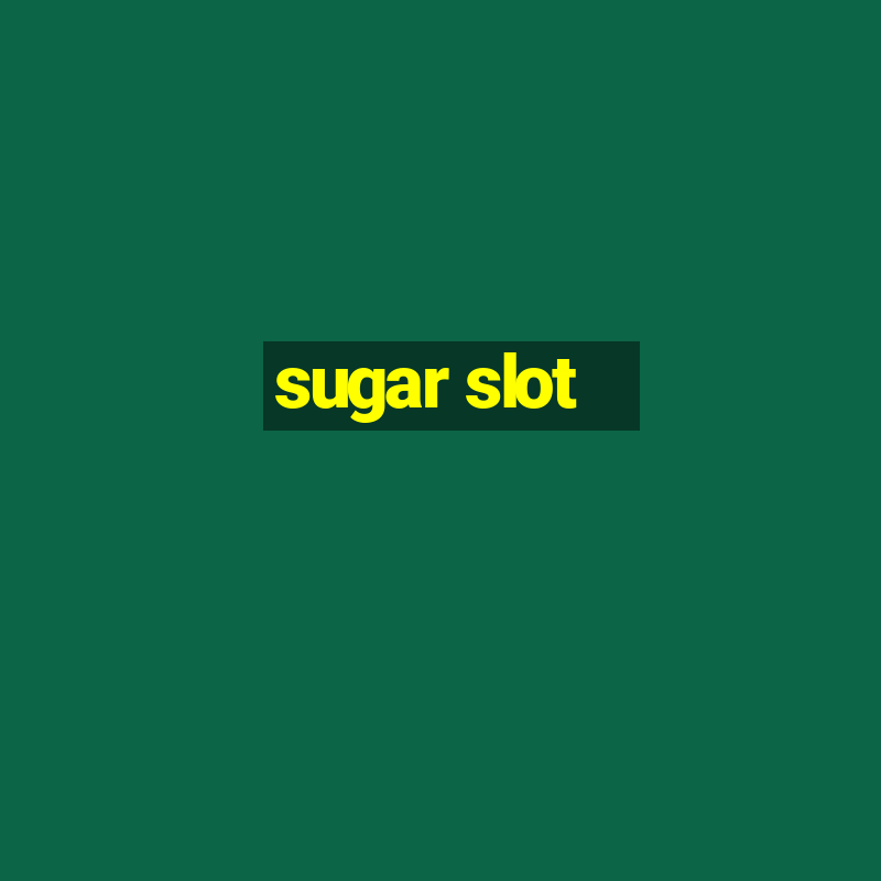 sugar slot