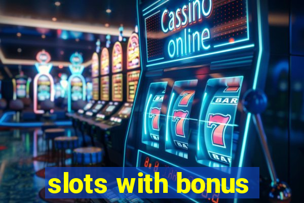 slots with bonus