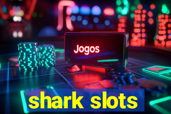 shark slots