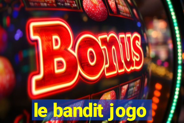 le bandit jogo