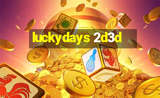 luckydays 2d3d