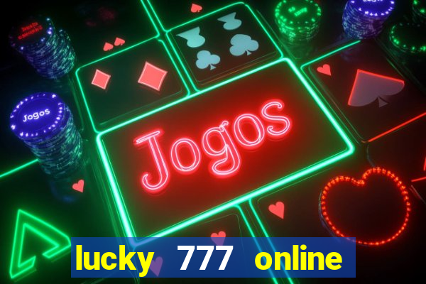 lucky 777 online casino gcash