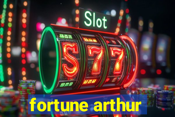 fortune arthur