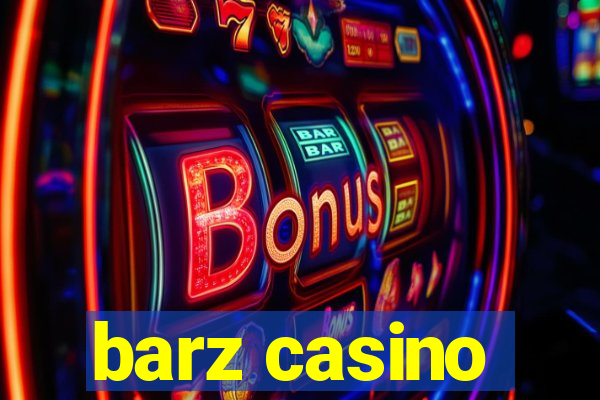 barz casino