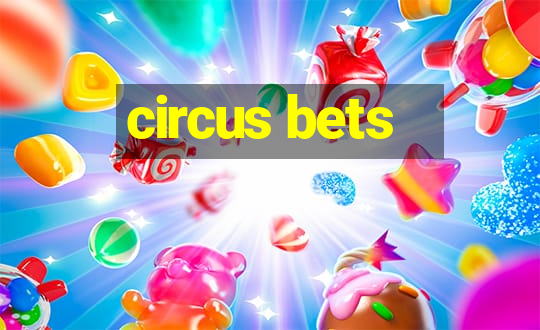 circus bets