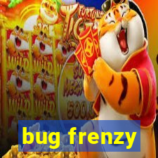 bug frenzy