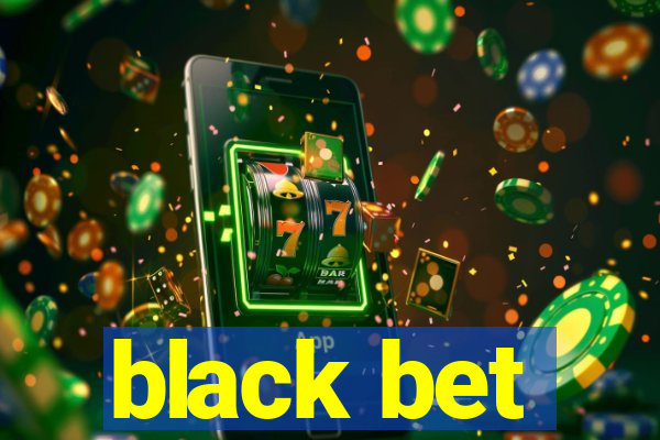 black bet