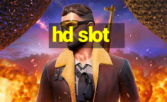 hd slot