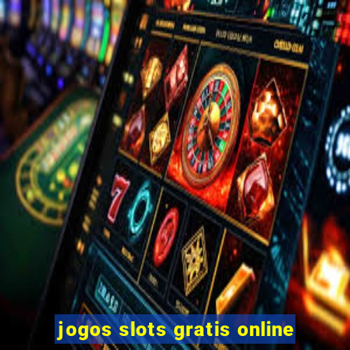 jogos slots gratis online