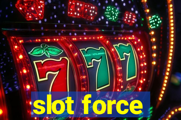 slot force