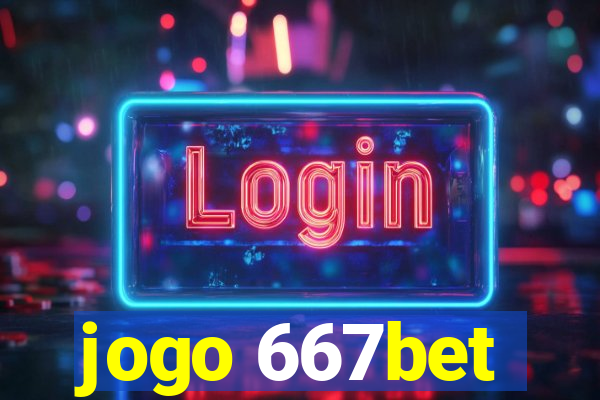 jogo 667bet