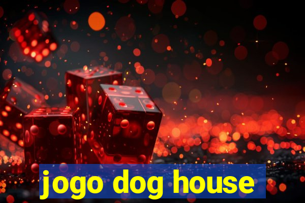 jogo dog house