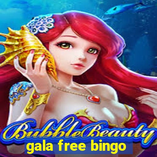 gala free bingo