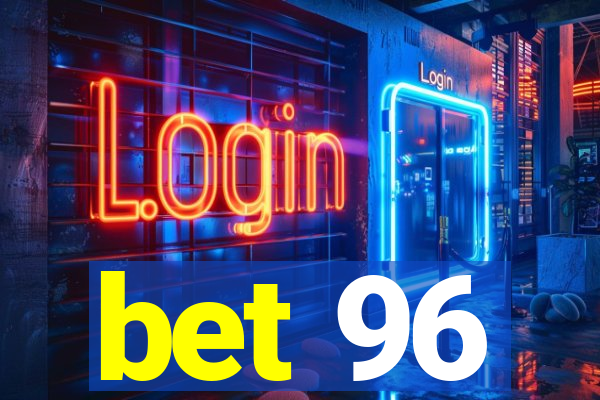 bet 96