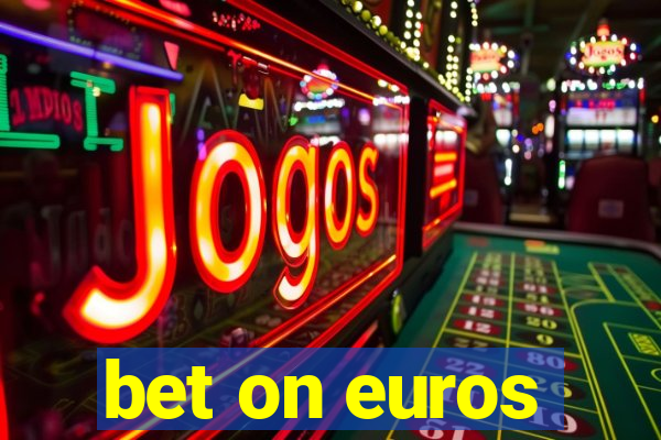 bet on euros