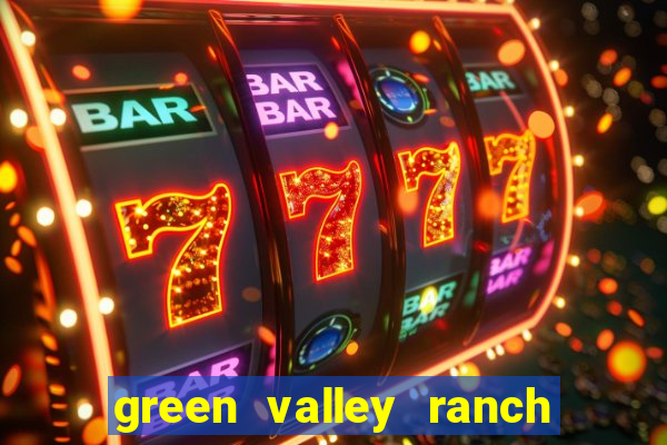 green valley ranch and casino