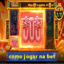 como jogar na bet