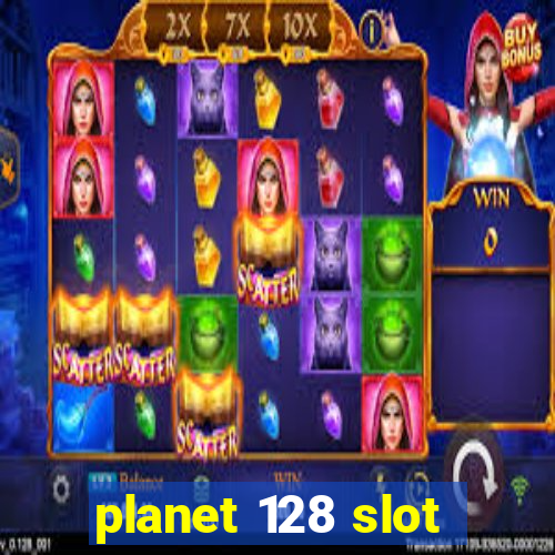 planet 128 slot