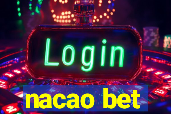 nacao bet