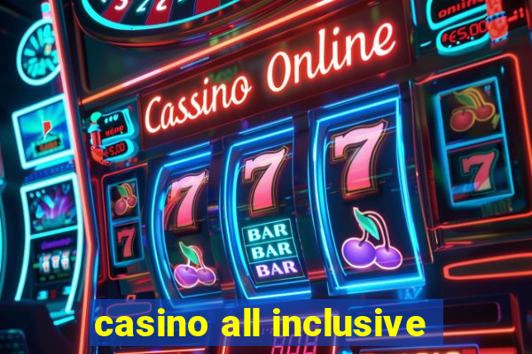 casino all inclusive