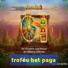 troféu bet paga