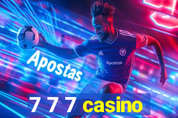 7 7 7 casino