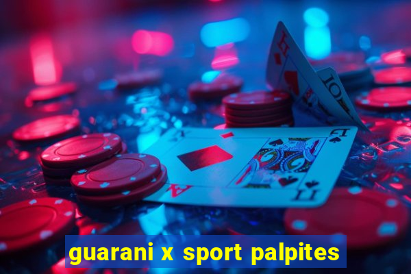 guarani x sport palpites