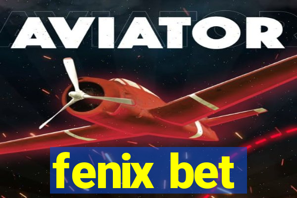 fenix bet