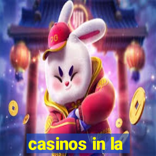 casinos in la