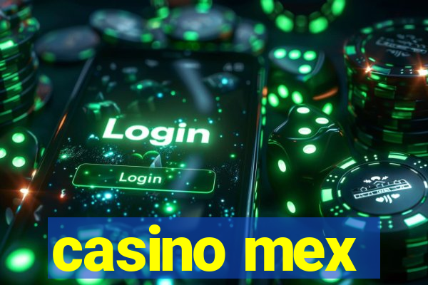 casino mex