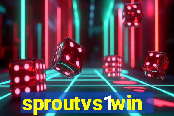 sproutvs1win